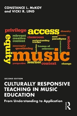 Culturally Responsive Teaching in Music Education - Constance L. McKoy, Vicki R. Lind