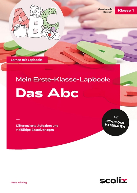 Mein Erste-Klasse-Lapbook: Das Abc - Petra Mönning