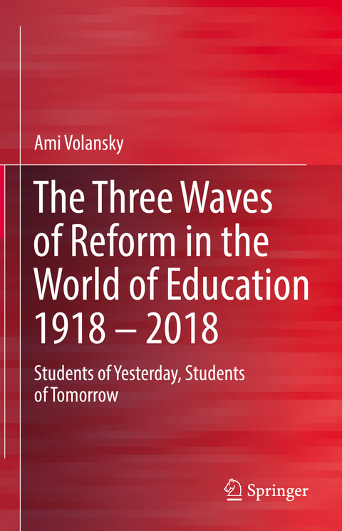 The Three Waves of Reform in the World of Education 1918 – 2018 - Ami Volansky