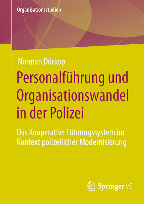 Personalführung und Organisationswandel in der Polizei - Norman Dürkop