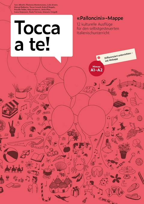 Tocca a te! Palloncini-Mappe - Sara Alloatti, Filomena Montemarano, Laila Amato, Manuel Ballarino, Tessa Consoli, Katia D'Angelo, Priscilla Felder, Maja Jovanovic, Anita Pfau, Ivana Stojanovic, Paolo Torresan, Manuela Visigalli