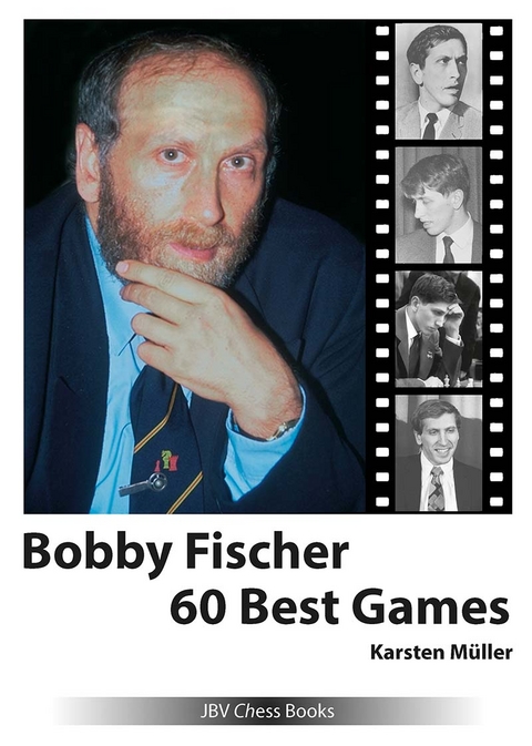 Bobby Fischer 60 Best Games - Karsten Müller