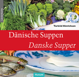 Dänische Suppen – Danske Supper - Torkild Hinrichsen