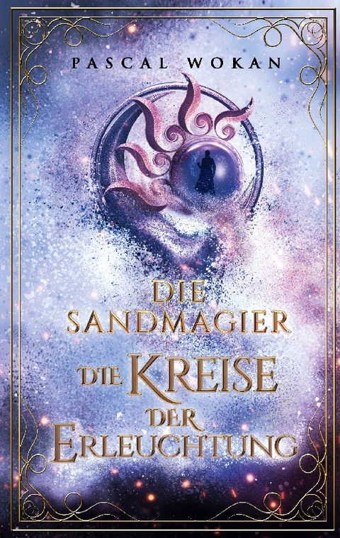 Die Sandmagier - Pascal Wokan