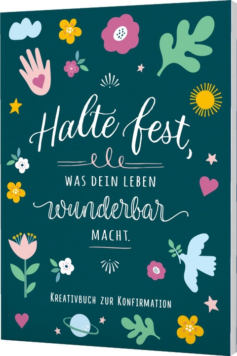 Halte fest, was dein Leben wunderbar macht - 