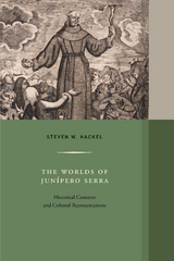 The Worlds of Junipero Serra - 