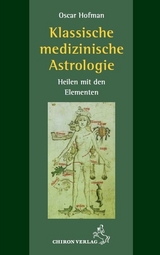 Klassische medizinische Astrologie - Hofman, Oscar