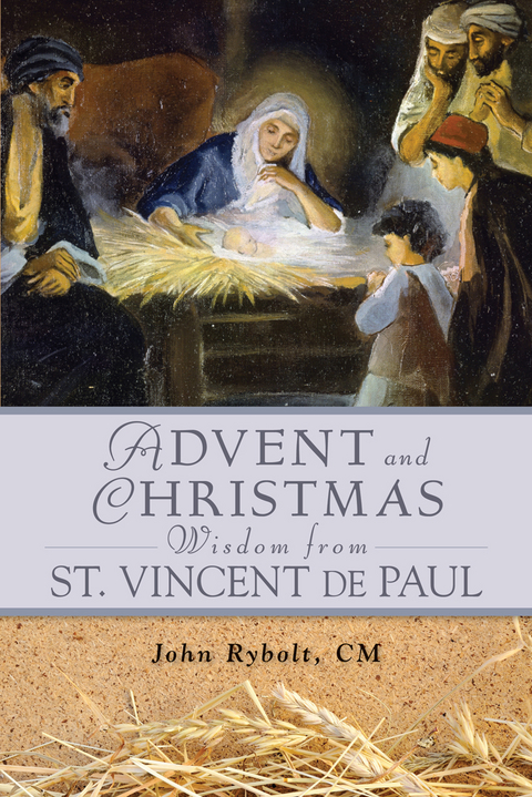 Advent and Christmas Wisdom From St. Vincent de Paul -  John E. Rybolt