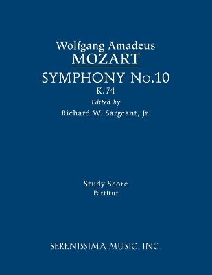 Symphony No.10, K.74 - Wolfgang Amadeus Mozart