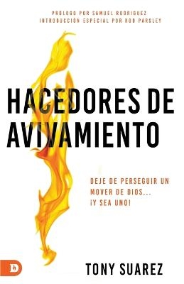 Hacedores de Avivamiento - Tony Suarez