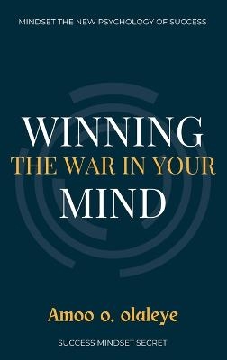 Winning The War In Your Mind - Amoo O Olaleye