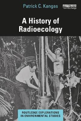 A History of Radioecology - Patrick C. Kangas