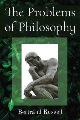 The Problems of Philosophy - Bertrand Russell