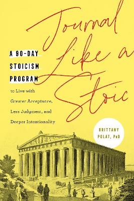 Journal Like a Stoic - Brittany Polat