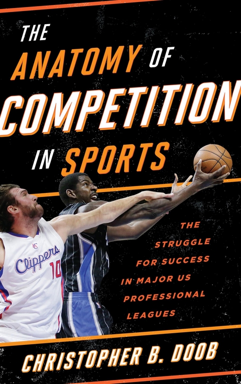 Anatomy of Competition in Sports -  Christopher B. Doob