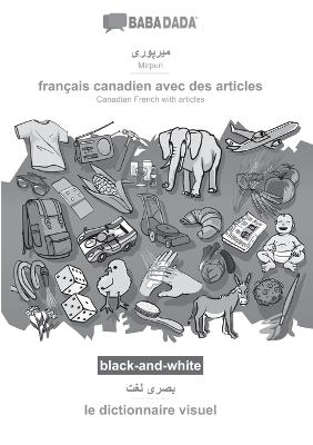 BABADADA black-and-white, Mirpuri (in arabic script) - français canadien avec des articles, visual dictionary (in arabic script) - le dictionnaire visuel -  Babadada GmbH