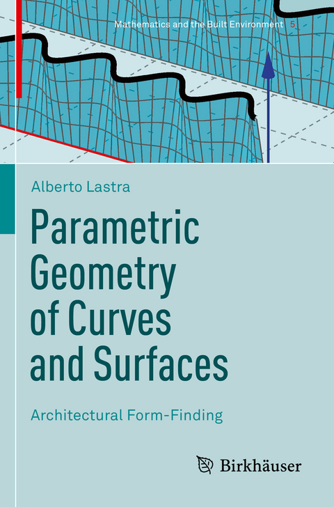 Parametric Geometry of Curves and Surfaces - Alberto Lastra