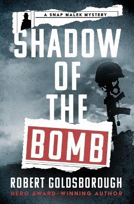 Shadow of the Bomb - Robert Goldsborough