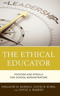 The Ethical Educator - Sheldon H. Berman, David B. Rubin, Joyce A. Barnes