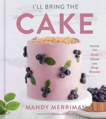 I'll Bring The Cake - Mandy Merriman