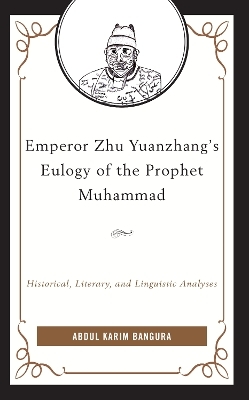 Emperor Zhu Yuanzhang's Eulogy of the Prophet Muhammad - Abdul Karim Bangura