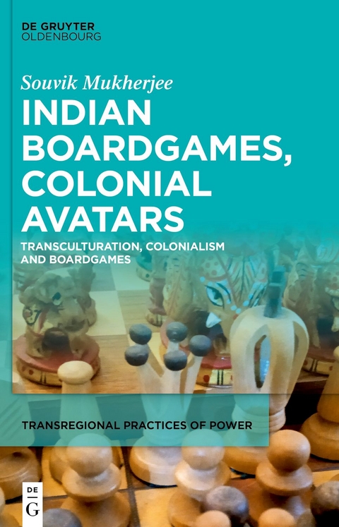 Indian Boardgames, Colonial Avatars - Souvik Mukherjee