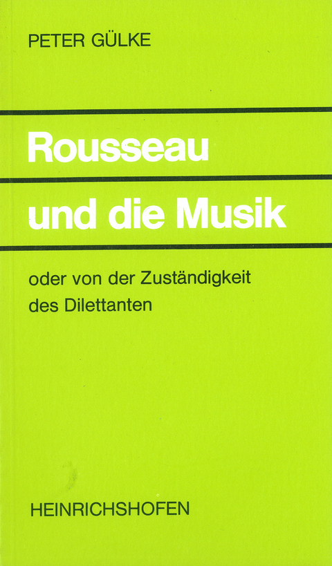 Rousseau und die Musik - Peter Gülke