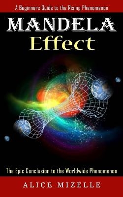 Mandela Effect - Alice Mizelle