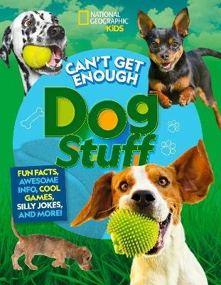 Can't Get Enough Dog Stuff - Stephanie Gibeault, Moira Rose Donohue