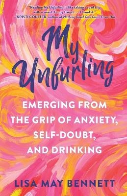 My Unfurling - Lisa May Bennett