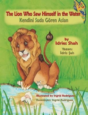 The Lion Who Saw Himself in the Water / Kendini Suda Gören Aslan - Idries Shah