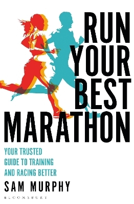 Run Your Best Marathon - Sam Murphy