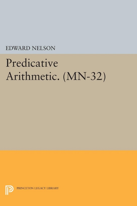 Predicative Arithmetic - Edward Nelson