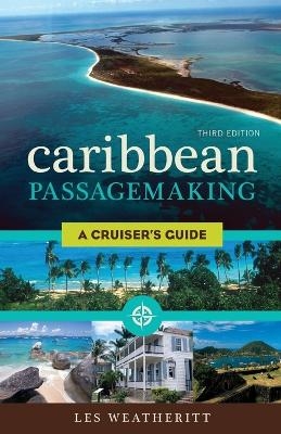 Caribbean Passagemaking - Les Weatheritt