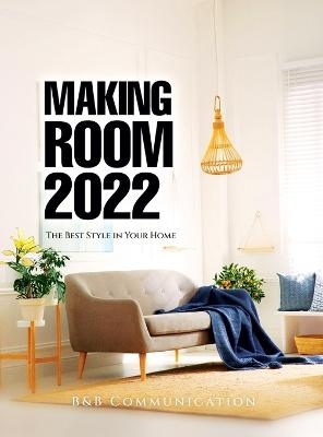 Making Room 2022 -  B&  B communication