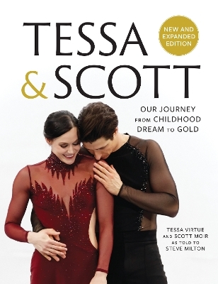 Tessa & Scott - Tessa Virtue, Scott Moir, Steve Milton