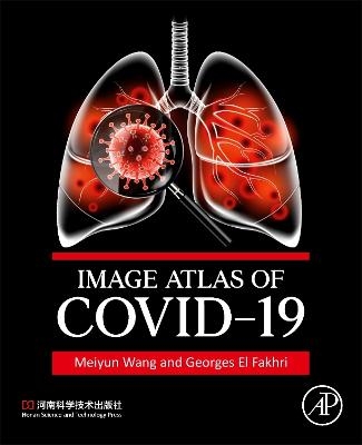 Image Atlas of COVID-19 - Meiyun Wang, Georges El Fakhri