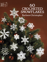 60 Crocheted Snowflakes - Barbara Christopher