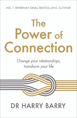 The Power of Connection - Dr Harry Barry