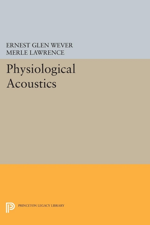 Physiological Acoustics - Ernest Glen Wever, Merle Lawrence