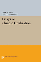 Essays on Chinese Civilization - Derk Bodde