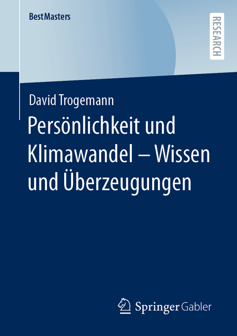 Persönlichkeit und Klimawandel – Wissen und Überzeugungen - David Trogemann