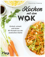 Kochen mit dem Wok - Caroline Hwang