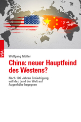 China: neuer Hauptfeind des Westens? - Wolfgang Müller