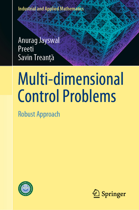 Multi-dimensional Control Problems - Anurag Jayswal,  Preeti, Savin Treanţӑ