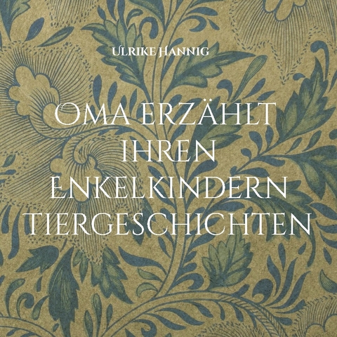 Oma erzählt ihren Enkelkindern Tiergeschichten - Ulrike Hannig