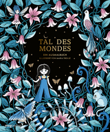 Tal des Mondes – Ein Ausmalbuch - Maria Trolle