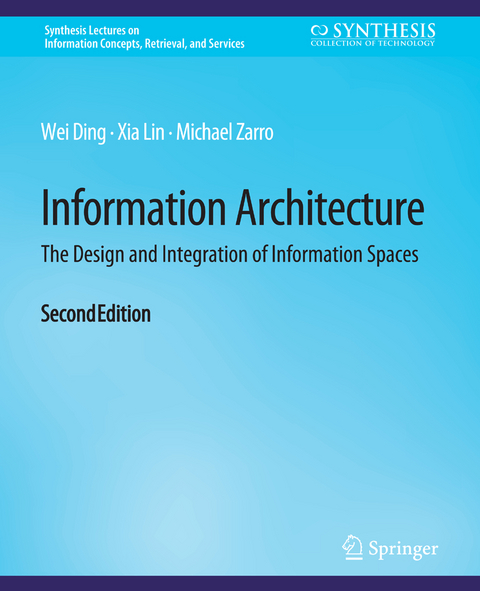 Information Architecture - Wei Ding, Xia Lin, Michael Zarro