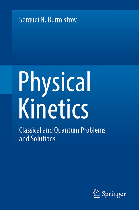 Physical Kinetics - Serguei N. Burmistrov