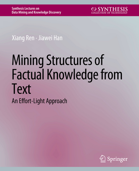 Mining Structures of Factual Knowledge from Text - Xiang Ren, Jiawei Han